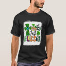 Search for not lucky blessed tshirts Bleached