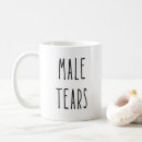 Search for male tears mugs Funny