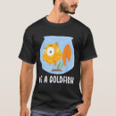 Search for goldfish tshirts Be a goldfish