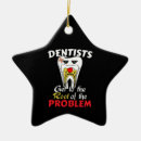 Search for funny dentist ornaments Orthodontist