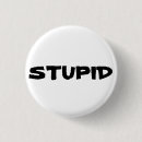 Recherche de stupides badges Idiot