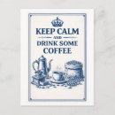 Search for coffee keep calm postcards Drinking