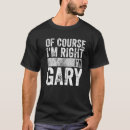 Search for funny gary tshirts Father