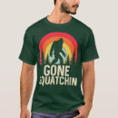 Search for gone squatchin tshirts Yeti