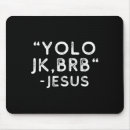 Search for jesus brb mousepads Animal