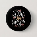 Search for dog mom quotes buttons Dogs