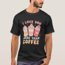 Search for i love you more tshirts Retro