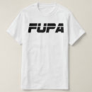 Search for fupa tshirts Funny