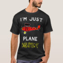 Search for plane crazy tshirts Pilot