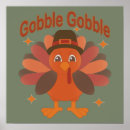 Search for cute turkey posters Gobble gobble