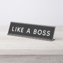 Search for funny boss signs Like a boss