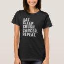 Search for crush cancer tshirts Funny