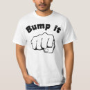 Search for fist tshirts Bump