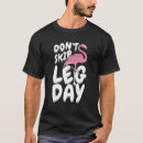 Search for leg day tshirts Weightlifting