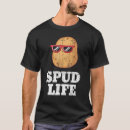 Search for spud tshirts Life
