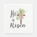 Search for he is risen napkins Easter