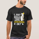 Search for cockatoo tshirts Just