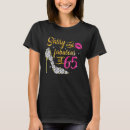 Search for 65 and fabulous tshirts High
