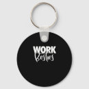 Search for workplace keychains Best friend