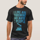 Search for funny axe tshirts Logger