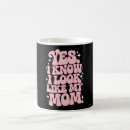 Search for yes i know mugs Mom