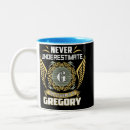 Search for gregory mugs Never underestimate