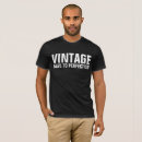 Search for vintage aged to perfection tshirts Over the hill
