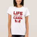 Search for cabins tshirts For her