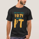 Search for physical therapy tshirts Party