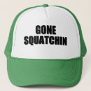 Search for gone squatchin hats In these woods