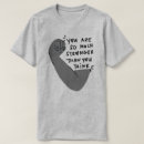 Search for stronger than you think tshirts Courage