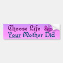 Search for choose life bumper stickers Children