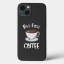 Search for coffee first iphone cases Espresso