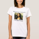 Search for mona lisa tshirts Humour