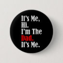 Search for funny men buttons Best dad ever