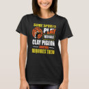 Search for clay pigeon tshirts Shooter