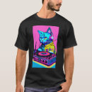 Search for cat dj tshirts Style