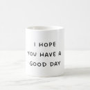 Search for have a good day mugs Positivity