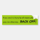 Search for back off bumper stickers Traffic