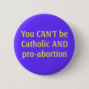 Search for pro life buttons Catholic