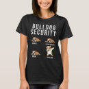 Search for security dog tshirts Bulldog
