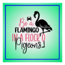 Search for flamingo quotes posters Motivational