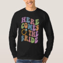 Search for here comes the bride tshirts Party