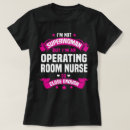 Search for operating room nurse tshirts Job