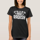 Recherche de radish tshirts Demander