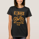 Search for funny cyclist quotes tshirts Old