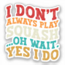 Recherche de squash autocollants Écraser