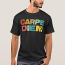 Search for seize the day tshirts Poetry