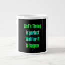 Search for wait on god mugs Quote