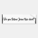Search for do you follow jesus bumper stickers Faith